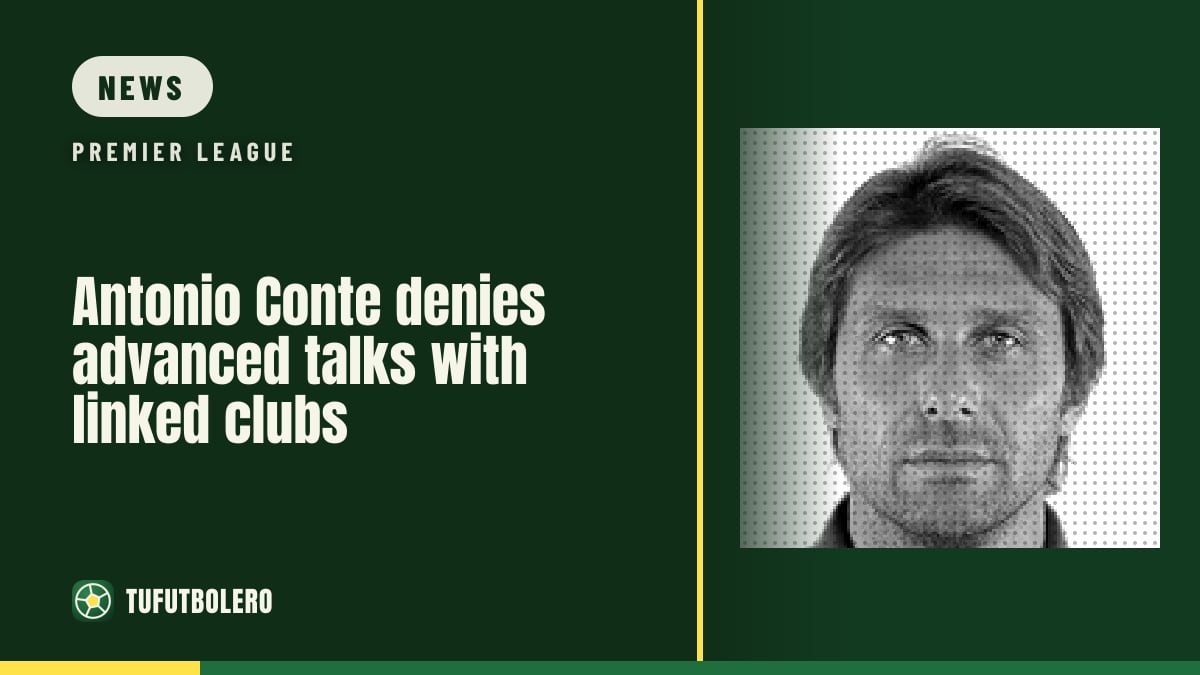 Antonio Conte denies advanced talks with linked clubs