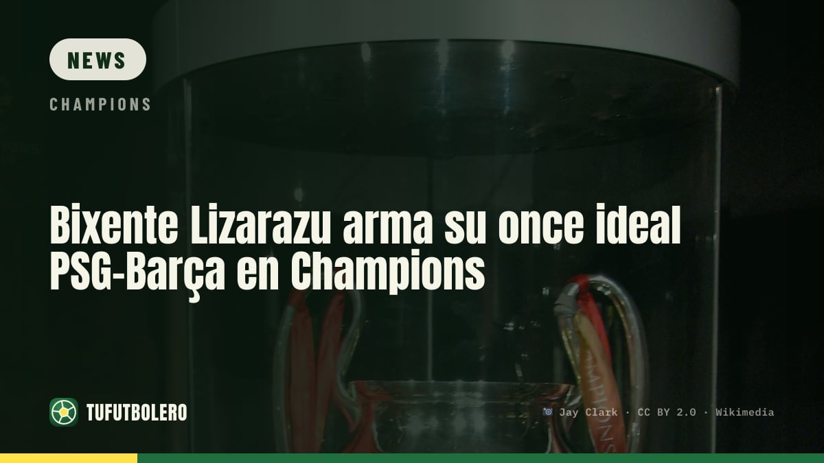 Bixente Lizarazu picks his ideal XI for PSG vs Barcelona