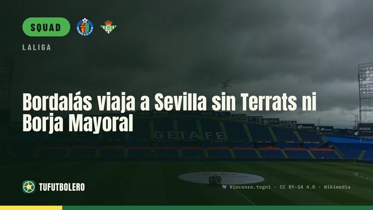 Bordalás heads to Sevilla without Terrats or Borja Mayoral