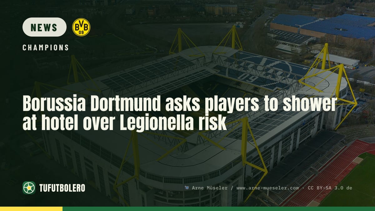 Borussia Dortmund asks players to shower at hotel over Legionella risk