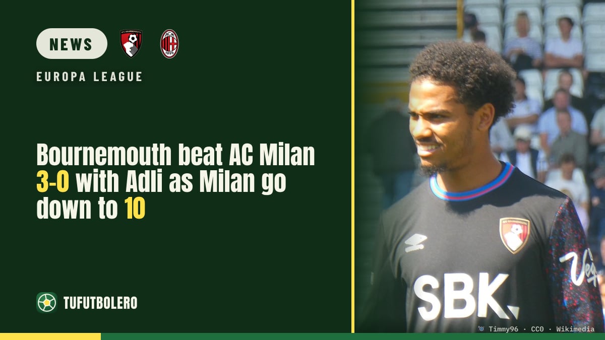 Bournemouth beat AC Milan 3-0 with Adli as Milan go down to 10