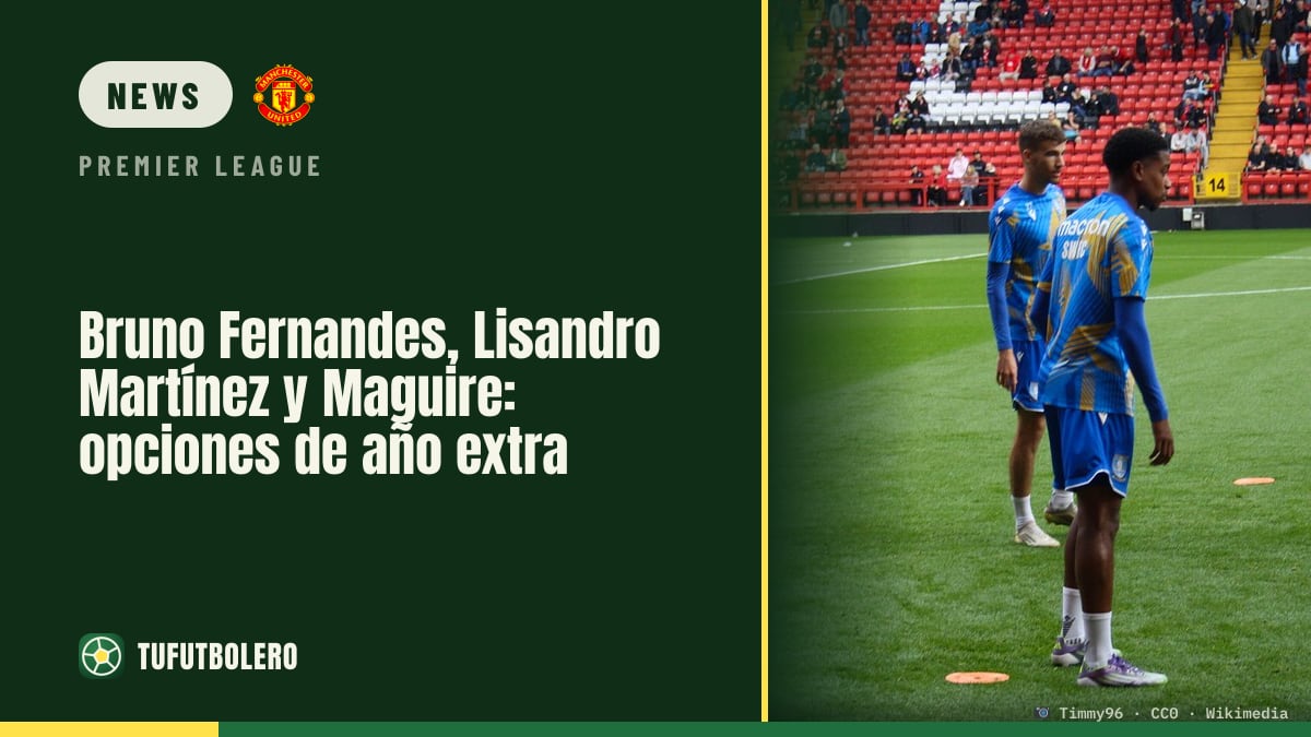 Bruno Fernandes, Lisandro Martínez and Maguire: option for an extra year