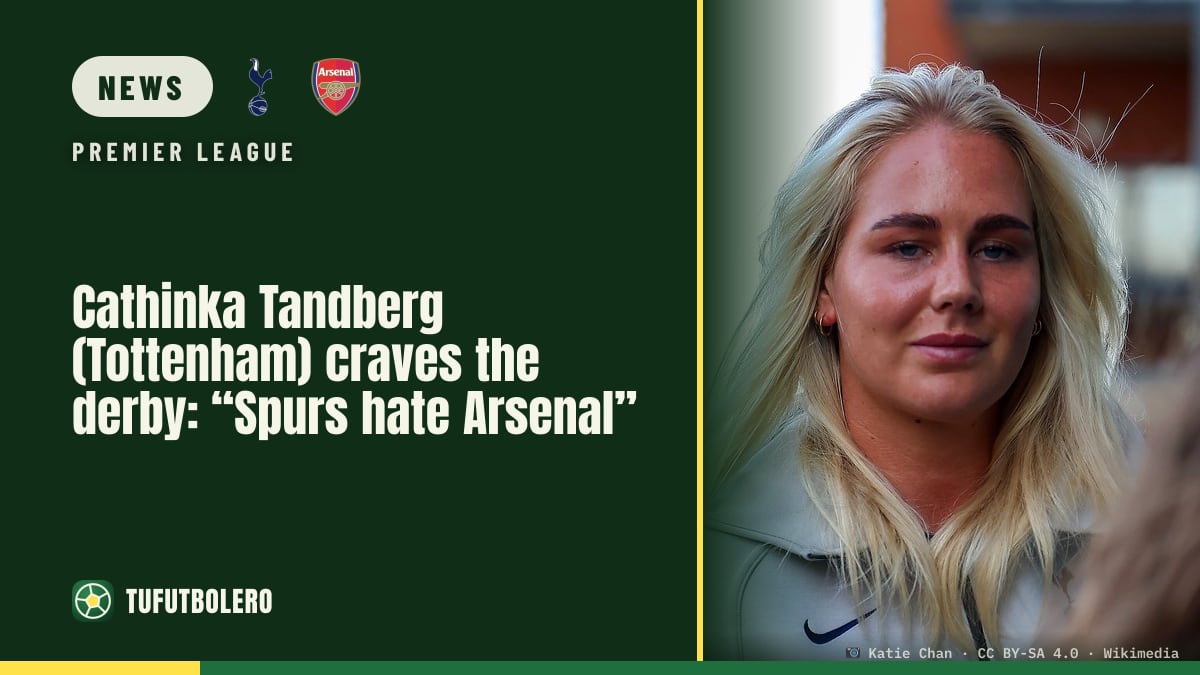 Cathinka Tandberg (Tottenham) craves the derby: “Spurs hate Arsenal”
