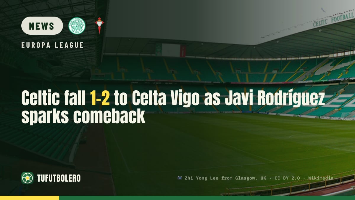 Celtic fall 1-2 to Celta Vigo as Javi Rodríguez sparks comeback