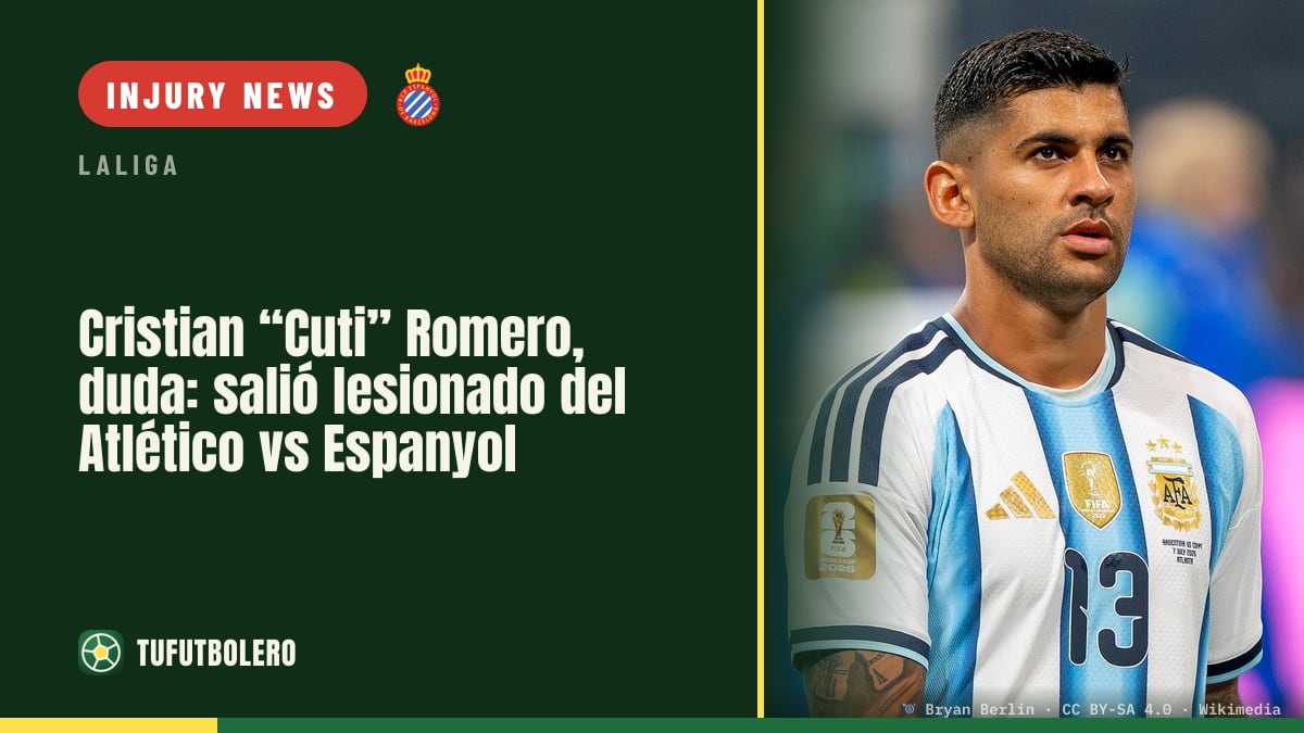 Cristian Romero (Cuti), doubt after leaving Atlético vs Espanyol injured