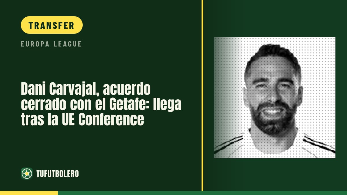 Dani Carvajal deal closed with Getafe: presentation after Conference League