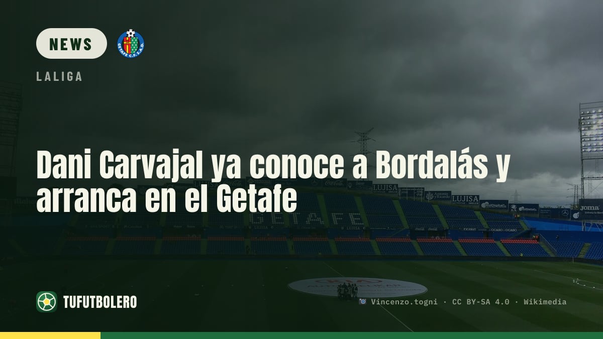 Dani Carvajal meets Bordalás as he starts at Getafe