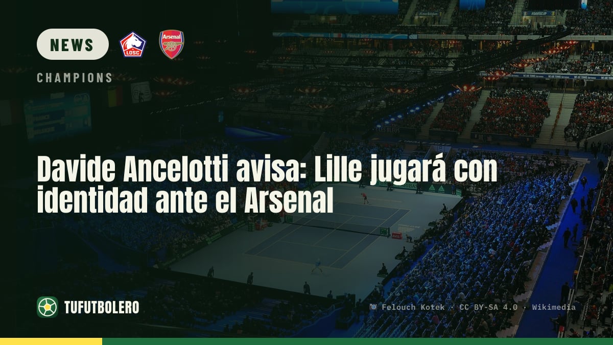 Davide Ancelotti warns: Lille will play their identity vs Arsenal