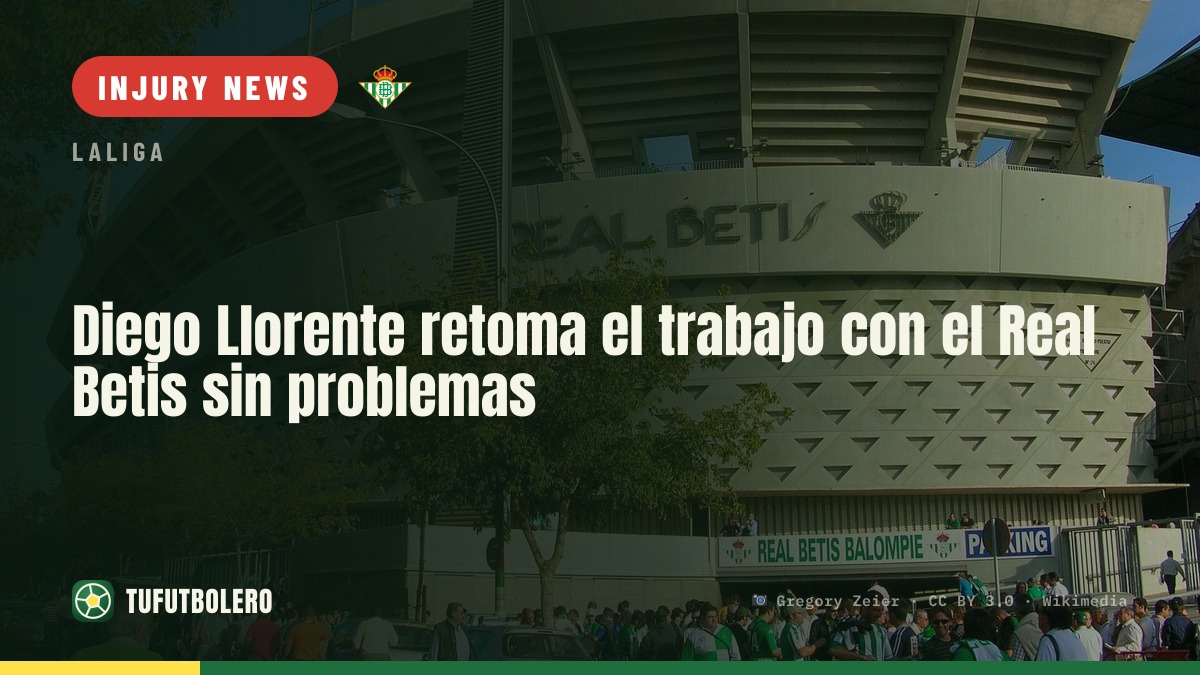 Diego Llorente returns to full training with Real Betis