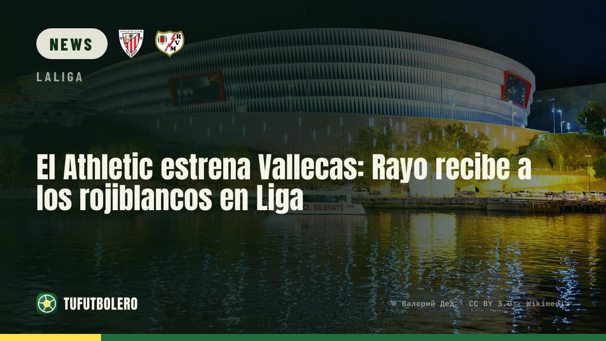 Athletic debut at Vallecas: Rayo host the visitors in LaLiga
