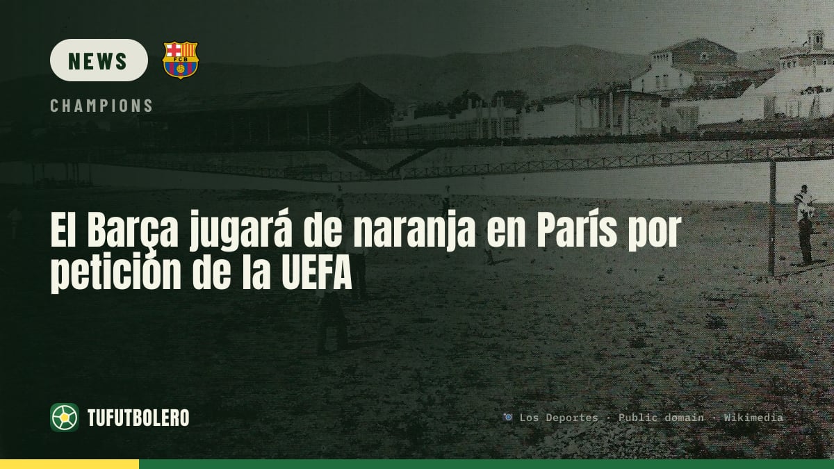 Barcelona will wear orange in Paris after UEFA request