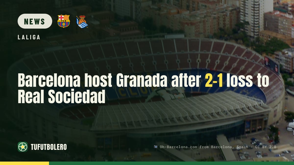 Barcelona host Granada after 2-1 loss to Real Sociedad
