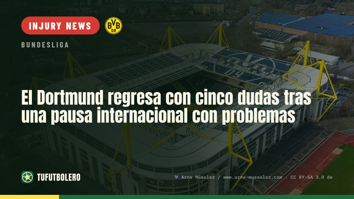 Dortmund face five doubts after an international break with problems