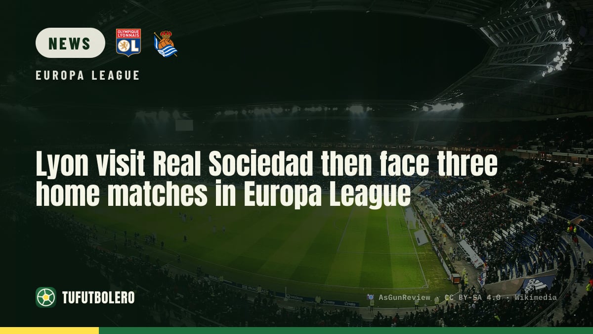 Lyon visit Real Sociedad then face three home matches in Europa League