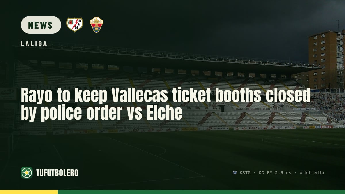 Rayo to keep Vallecas ticket booths closed by police order vs Elche