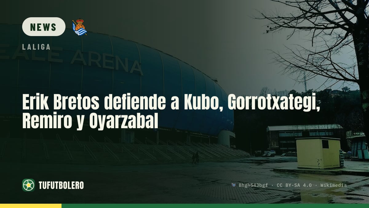 Erik Bretos backs Kubo, Gorrotxategi, Remiro and Oyarzabal