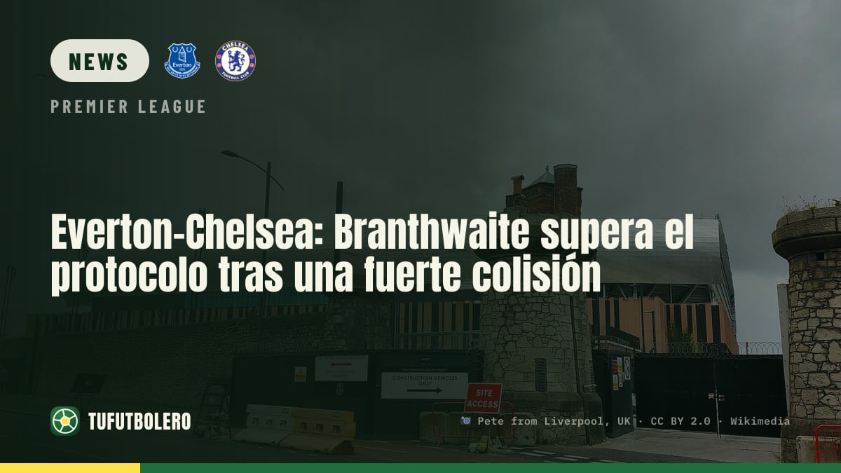 Everton vs Chelsea: Branthwaite returns after concussion protocol