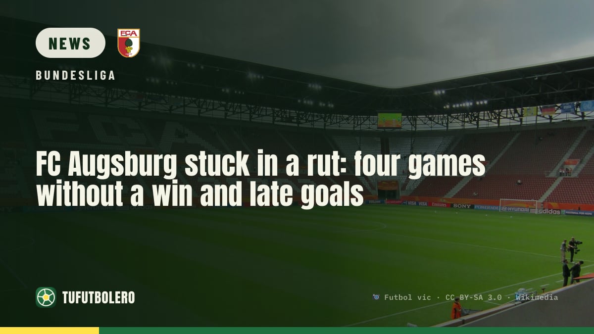 FC Augsburg stuck in a rut: four games without a win and late goals