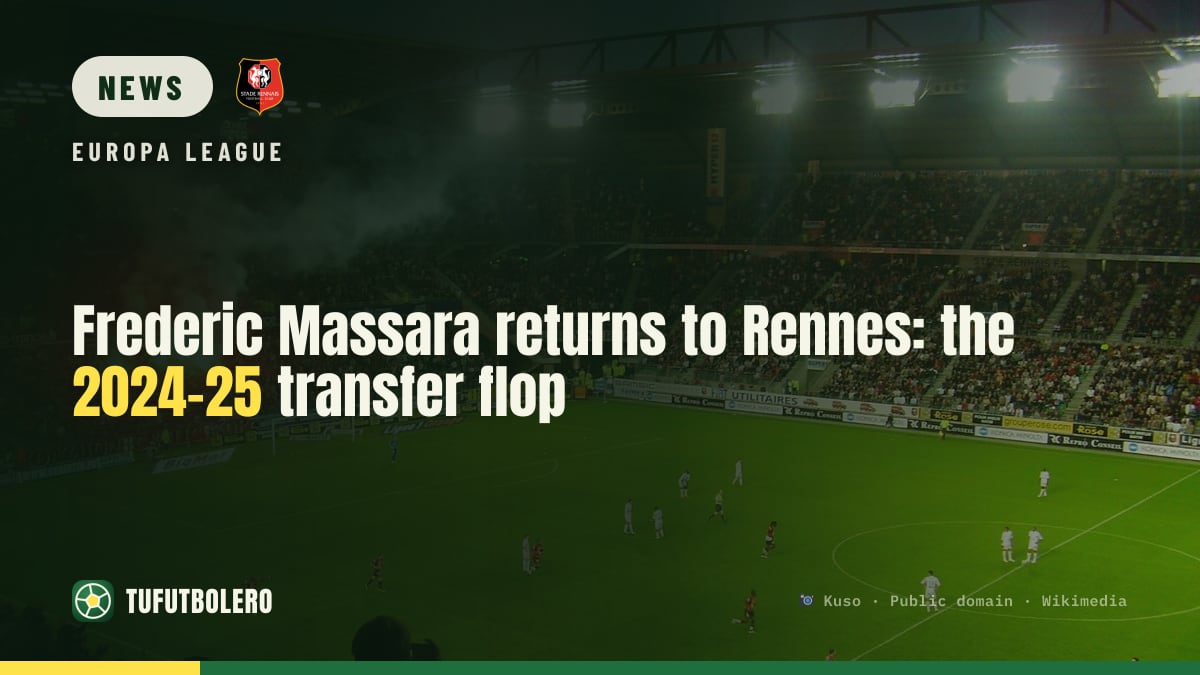 Frederic Massara returns to Rennes: the 2024-25 transfer flop