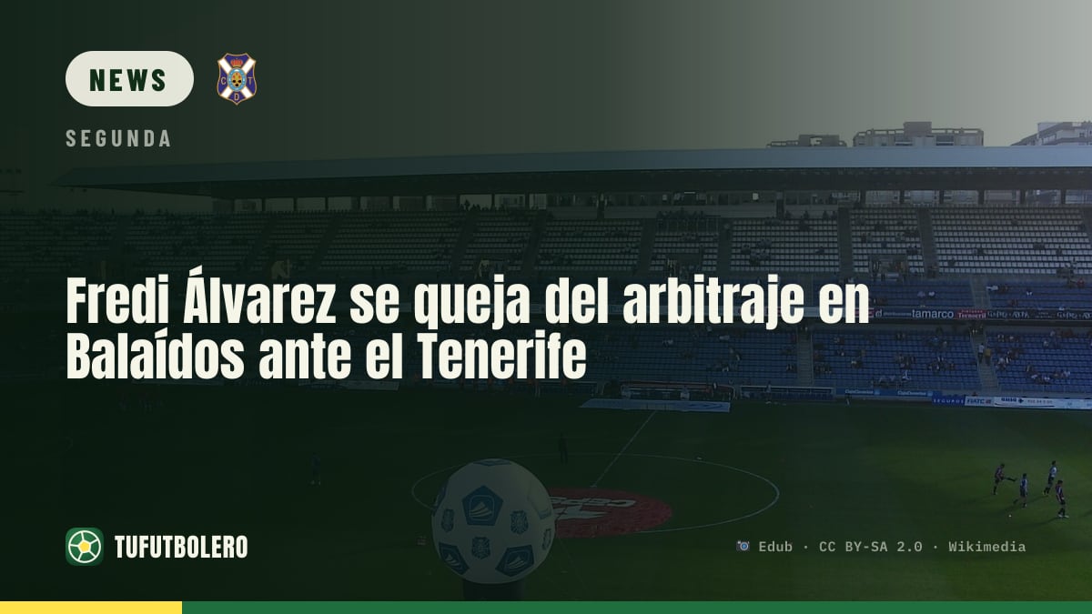 Fredi Álvarez complains about refereeing at Balaídos vs Tenerife
