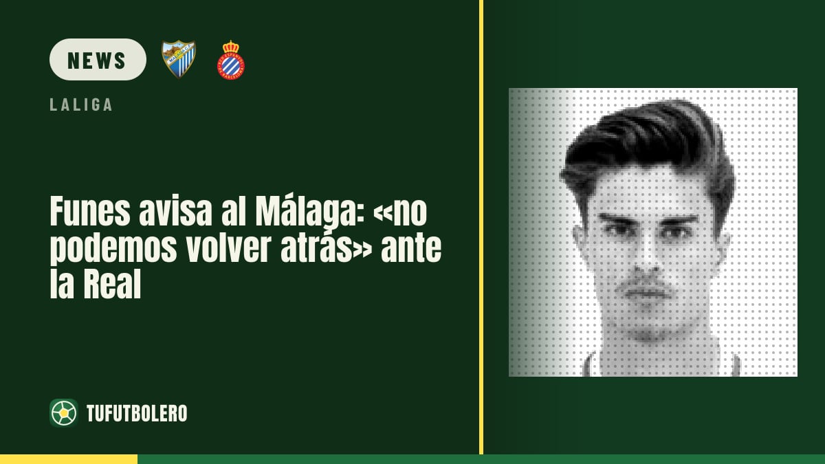 Funes warns Málaga: “we can’t look back” vs Real Sociedad