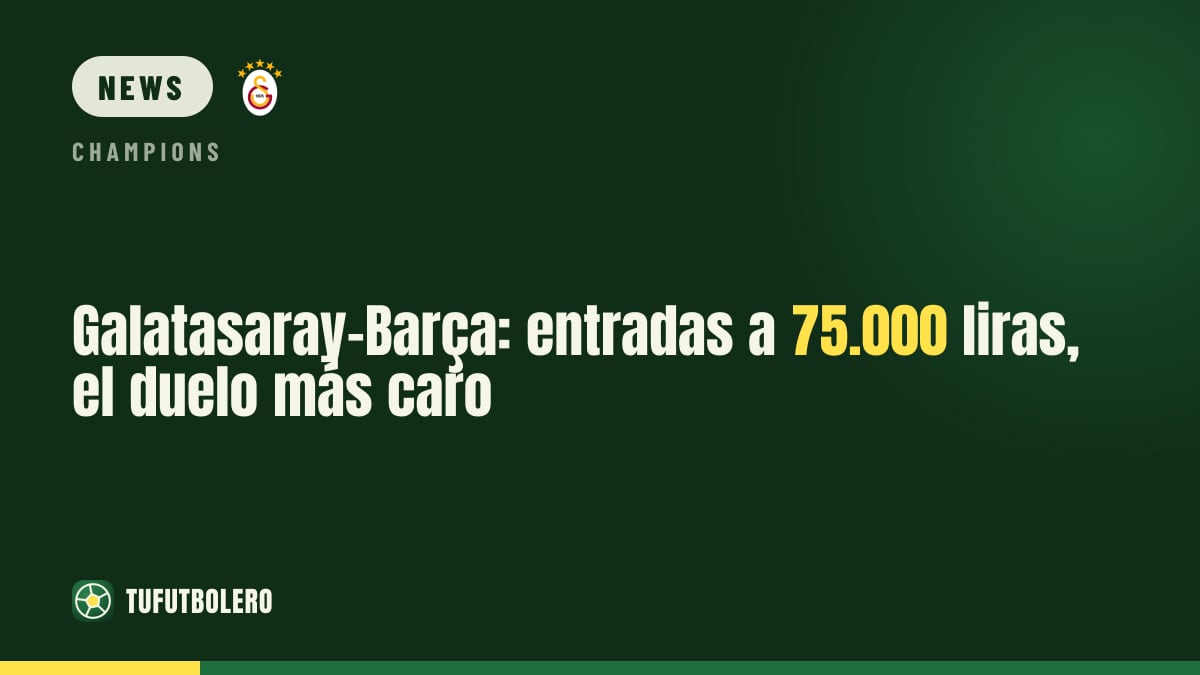 Galatasaray–Barça: tickets hit 75,000 liras in a historic clash