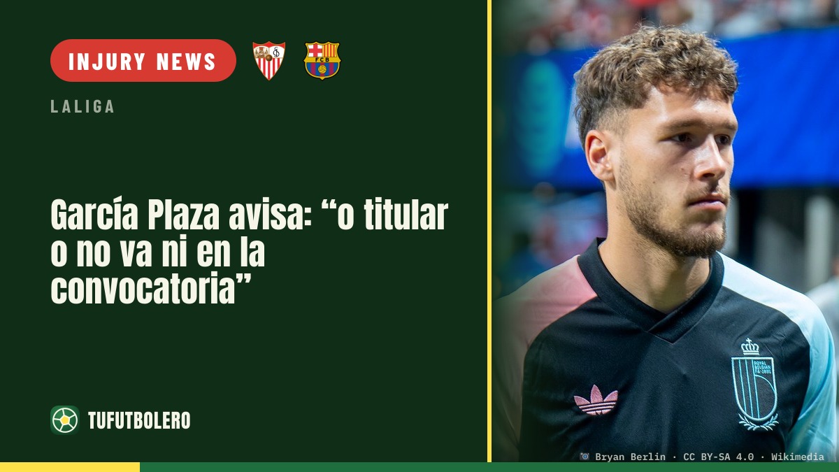 García Plaza’s hint: “Either a starter or not even in the squad”