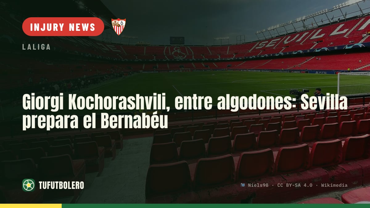 Giorgi Kochorashvili in doubt as Sevilla ready for Bernabéu trip