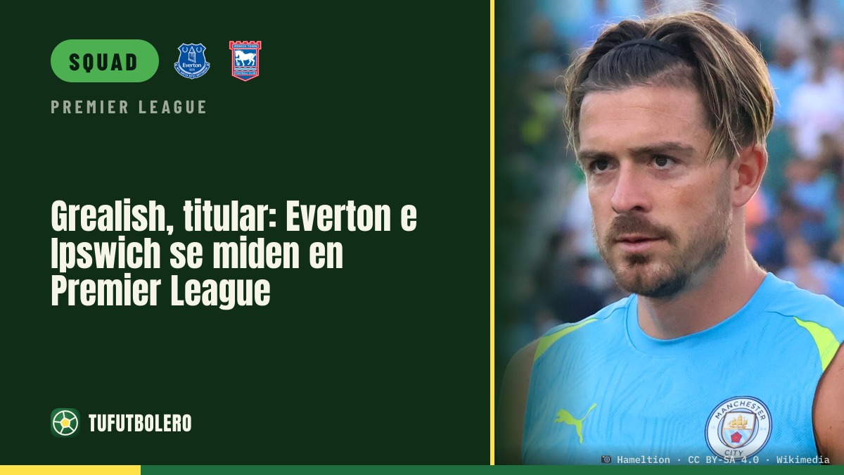Grealish starts as Everton host Ipswich in Premier League