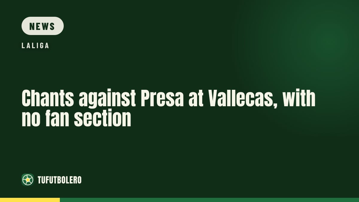 Chants against Presa at Vallecas, with no fan section