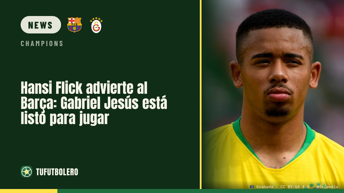Hansi Flick warns Barcelona: Gabriel Jesus is ready to play