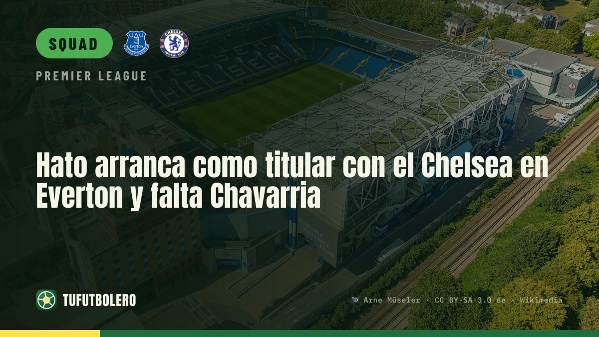 Hato starts for Chelsea at Everton as Chavarria misses out
