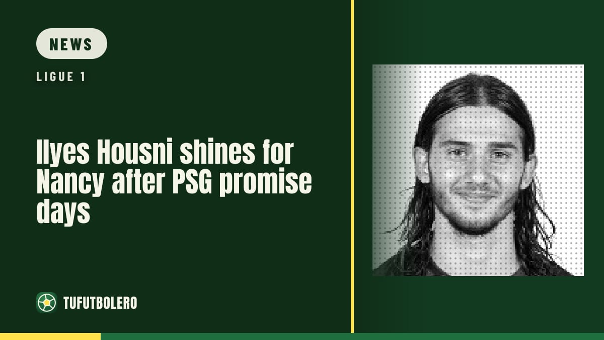 Ilyes Housni shines for Nancy after PSG promise days