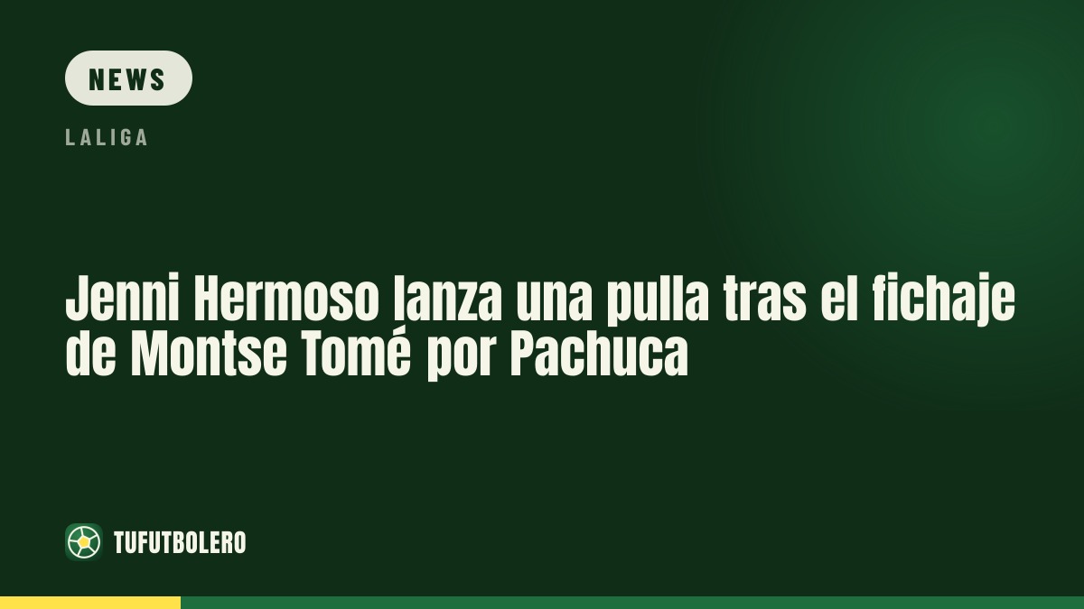 Jenni Hermoso takes a swipe after Montse Tomé is hired by Pachuca