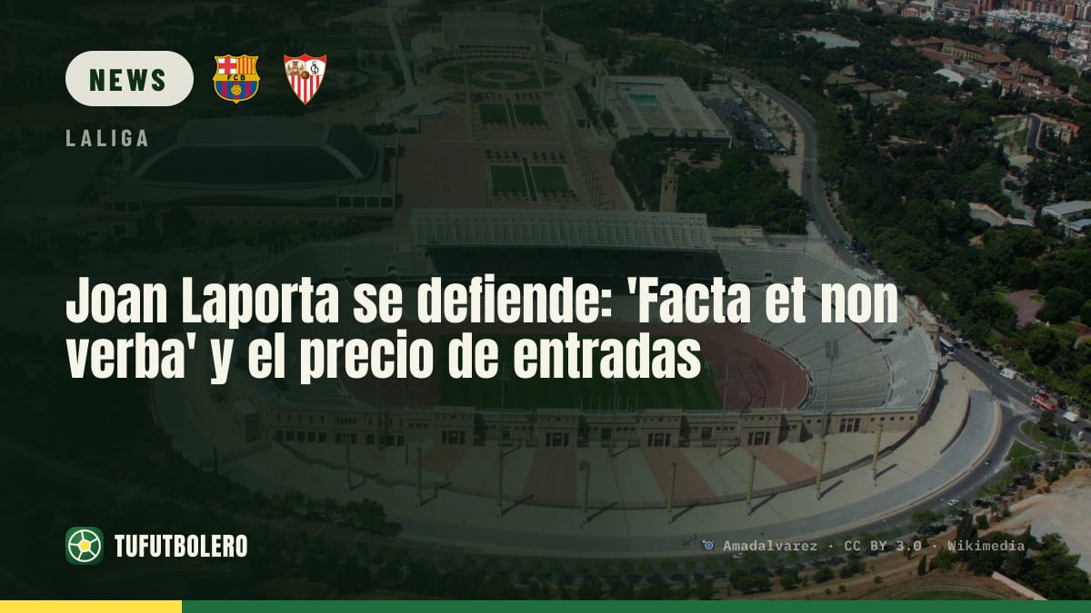 Joan Laporta: 'Facta et non verba' amid Barça ticket price row
