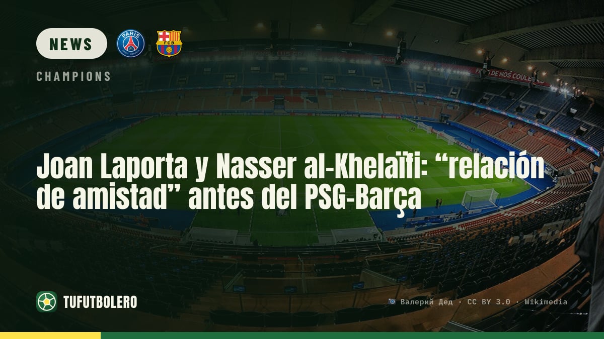 Joan Laporta calls his bond with PSG boss Nasser al-Khelaïfi ‘a friendship’