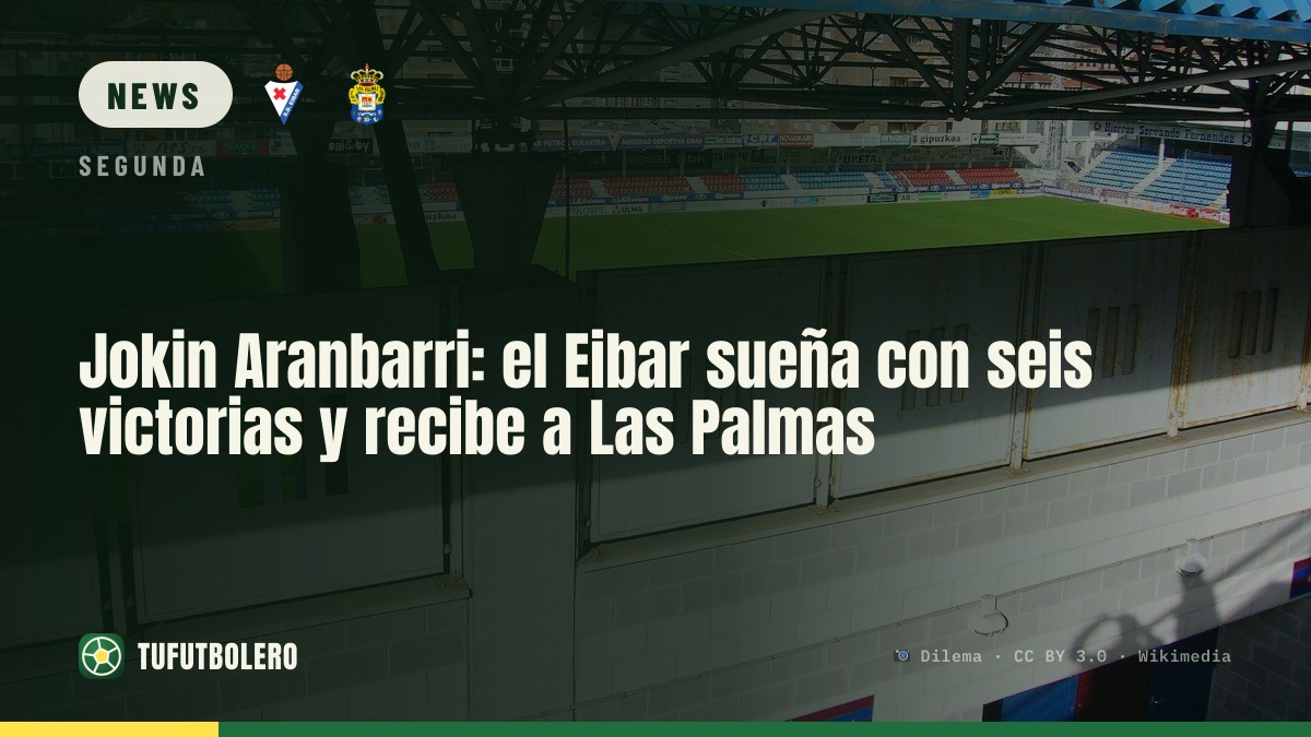 Jokin Aranbarri: Eibar want a sixth straight win vs Las Palmas at Ipurua