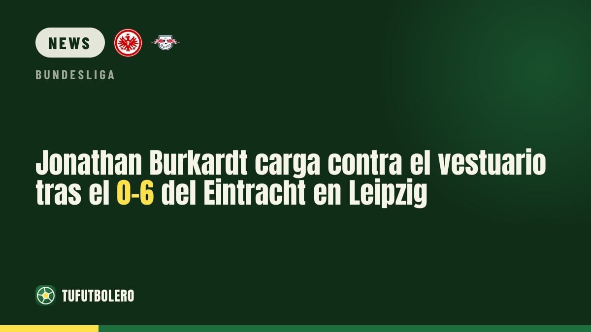 Jonathan Burkardt slams leaders after Eintracht’s 0-6 loss at Leipzig