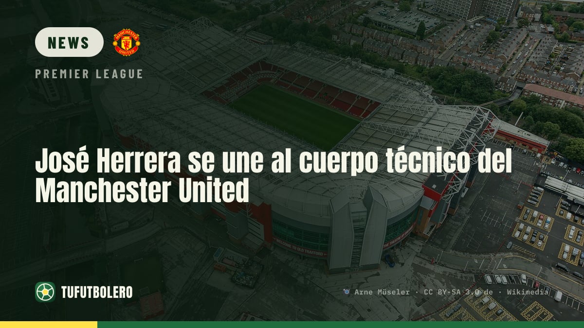 José Herrera joins Manchester United’s coaching staff