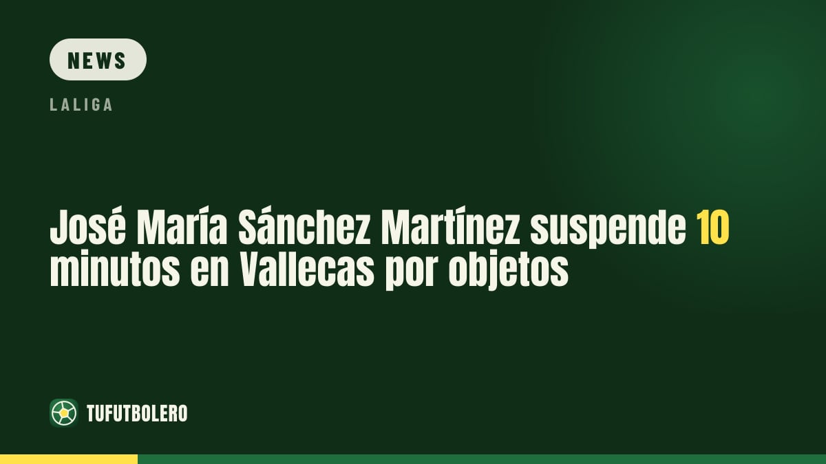 José María Sánchez Martínez halts play at Vallecas for thrown objects