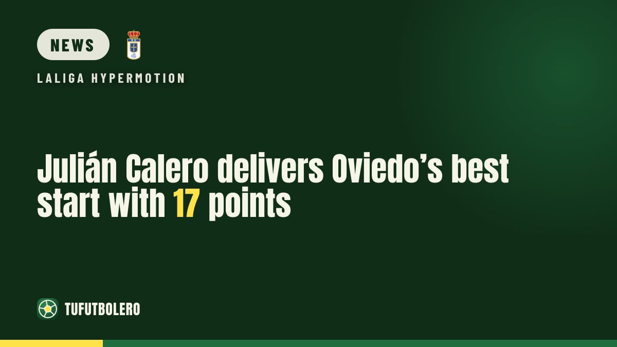 Julián Calero delivers Oviedo’s best start with 17 points