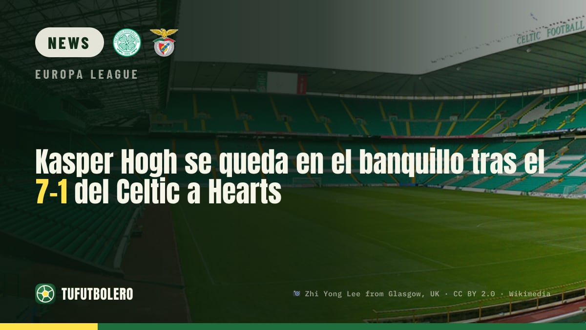 Kasper Hogh on the bench as Celtic crush Hearts 7-1