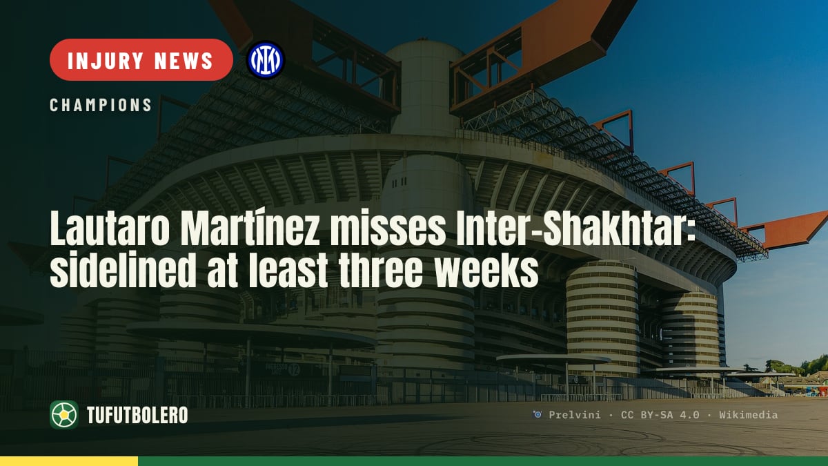 Lautaro Martínez misses Inter–Shakhtar: sidelined at least three weeks