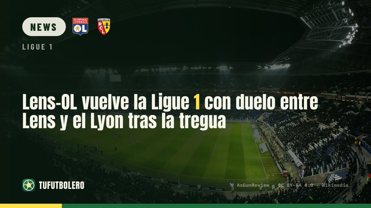 Lens vs Lyon restarts Ligue 1 with a big clash after the three-week break