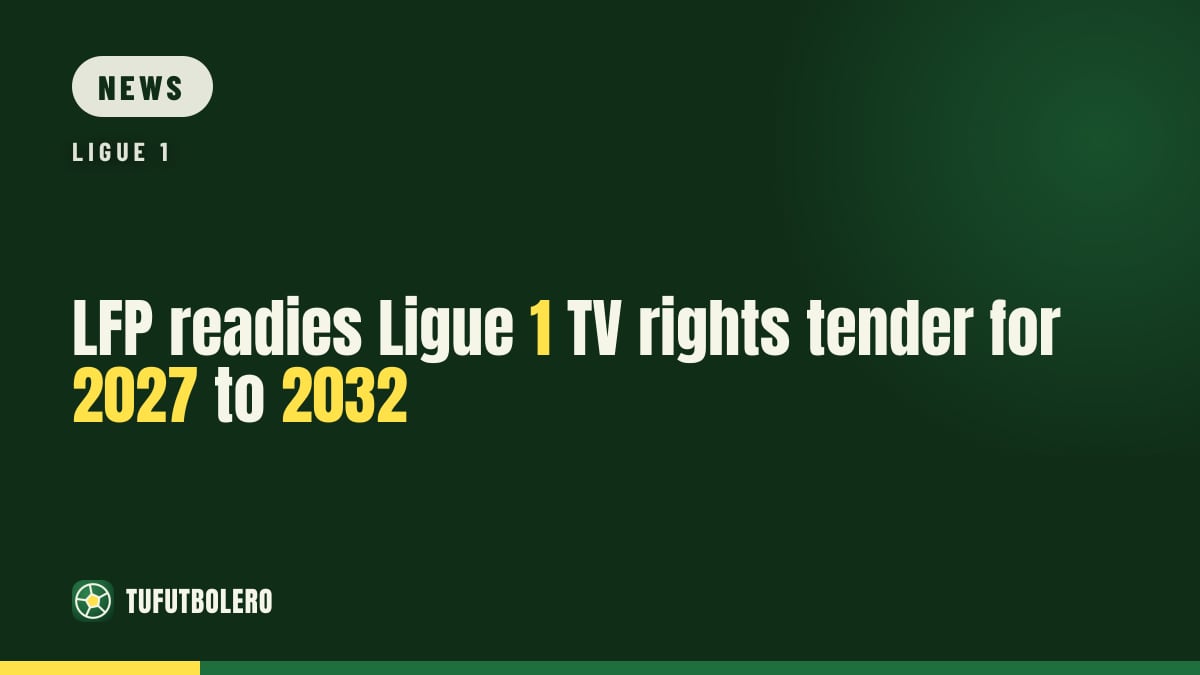 LFP readies Ligue 1 TV rights tender for 2027 to 2032