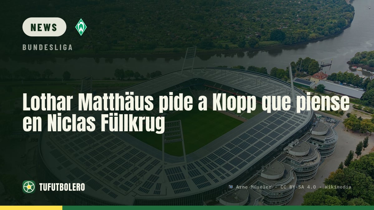 Lothar Matthäus urges Klopp to consider Niclas Füllkrug