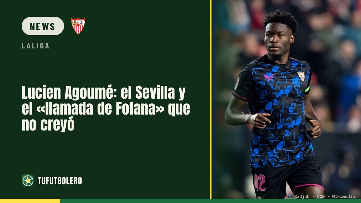 Lucien Agoumé: Sevilla’s ‘Fofana called me’ twist he didn’t believe
