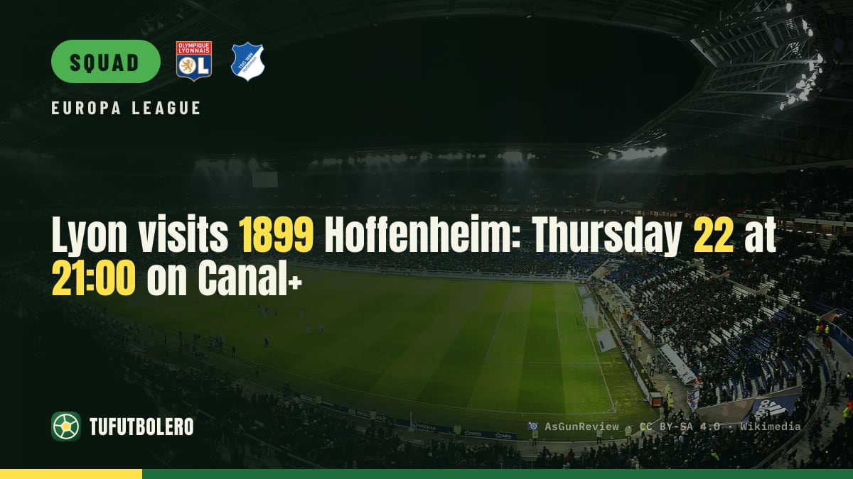 Lyon visits 1899 Hoffenheim: Thursday 22 at 21:00 on Canal+