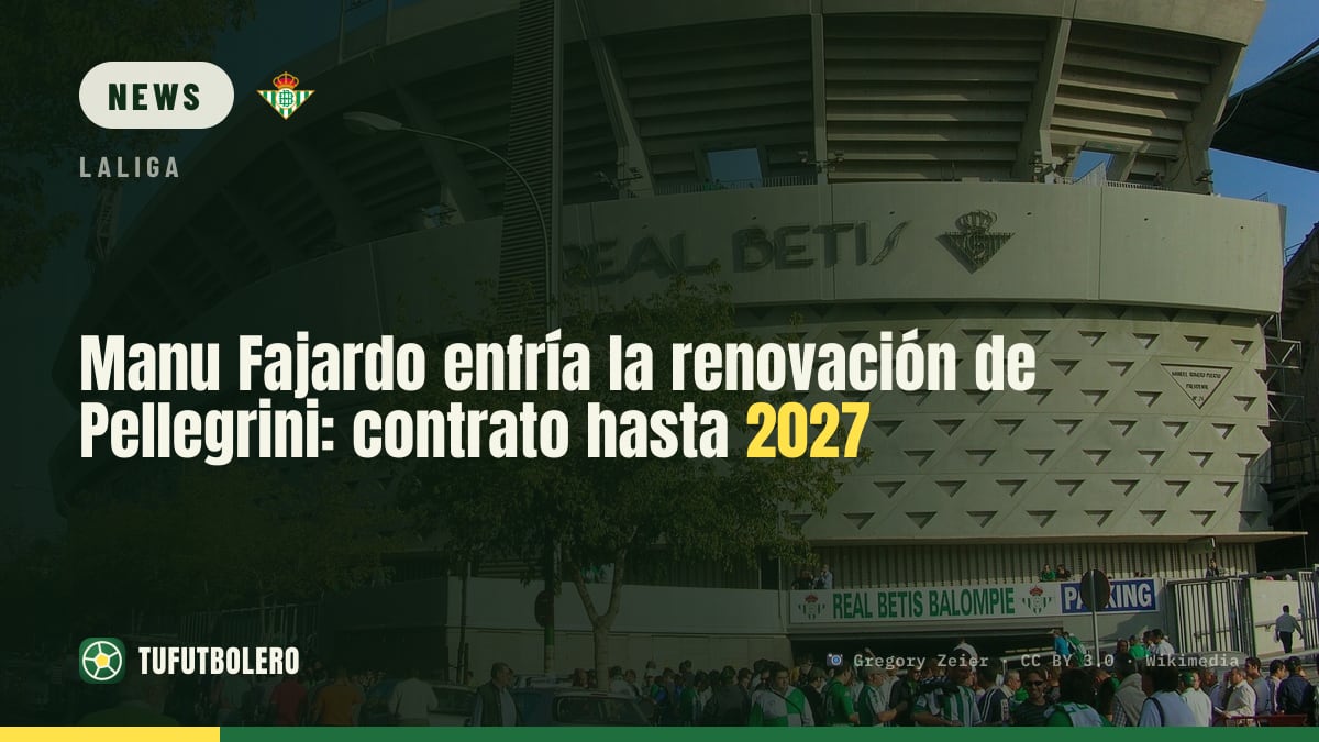 Manu Fajardo cools talk of Pellegrini extension at Real Betis