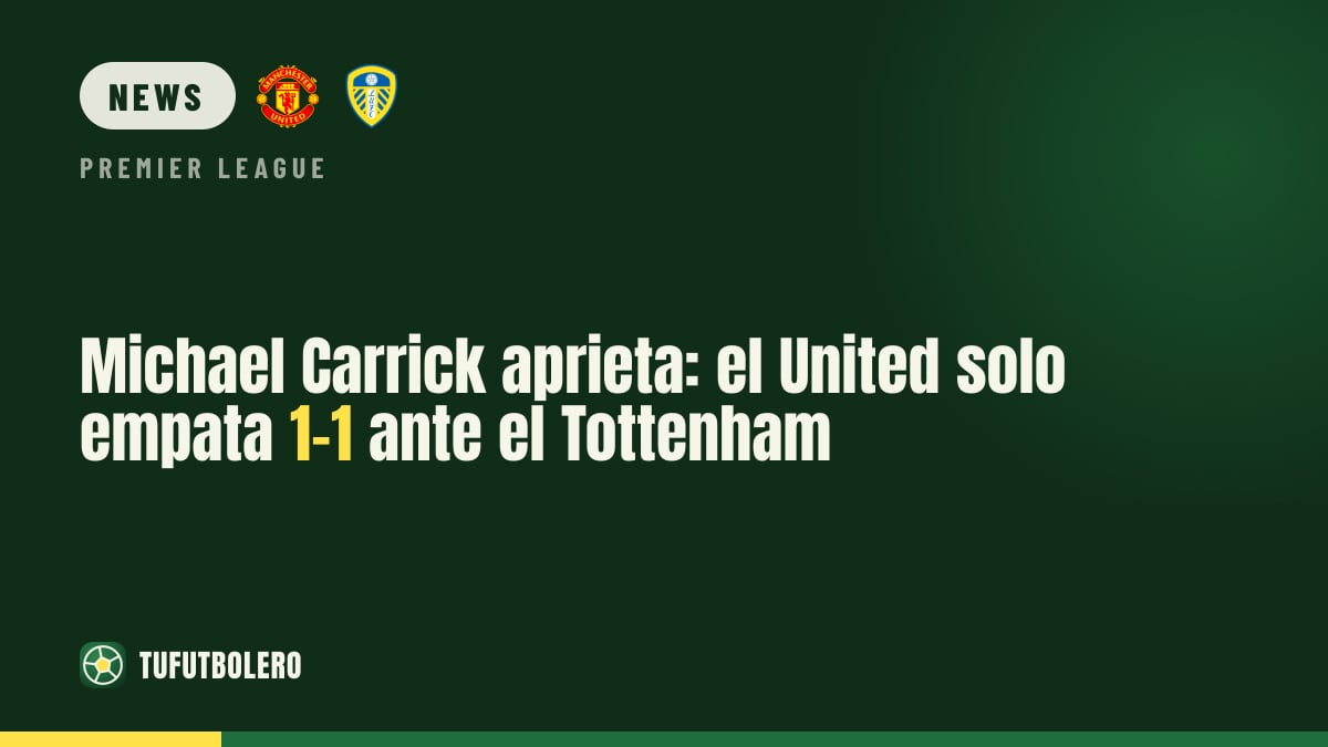 Michael Carrick under pressure as Man United draw 1-1 with Tottenham